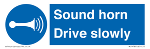 Sound horn Drive slowly